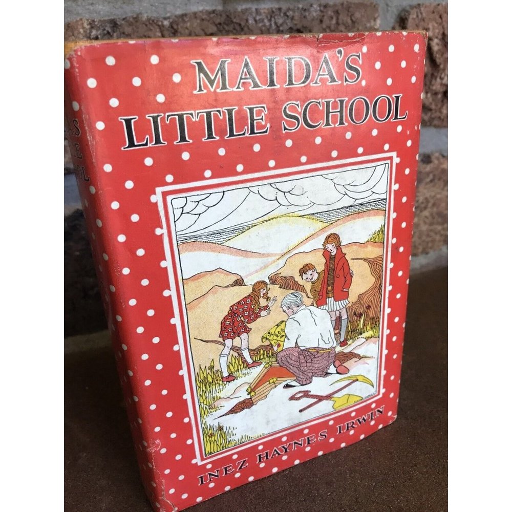 Maida’s Little school-INEZ HAYNES IRWIN-GROSSET & DUNLAP 1926 Hardcover Book